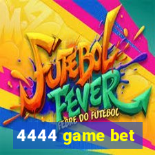 4444 game bet